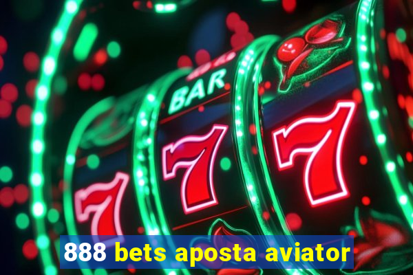 888 bets aposta aviator